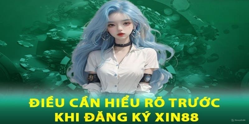 Điều kiện đăng ký XIN88