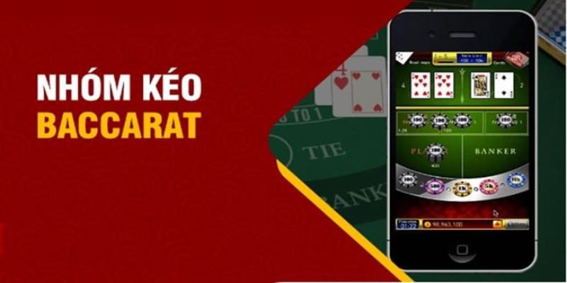 Nhóm kéo Baccarat khi chọn nên đi đến cộng đồng đông đảo